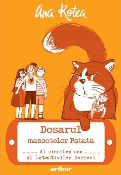 Cartea Detectivii aerieni Vol.5: Dosarul mascotelor Patata - Ana Rotea de Ana Rotea