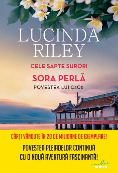 Cele sapte surori. Sora perla. Povestea lui Cece – Lucinda Riley