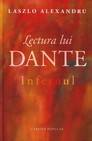 Cartea Lectura lui Dante. Infernul de Laszlo Alexandru