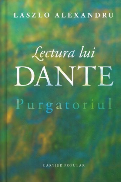 Cartea Lectura lui Dante. Purgatoriul de Laszlo Alexandru