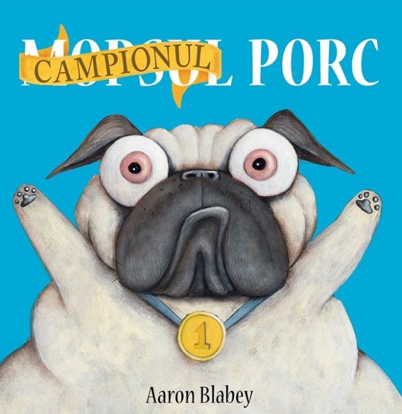 Cartea Campionul Porc - Aaron Blabey