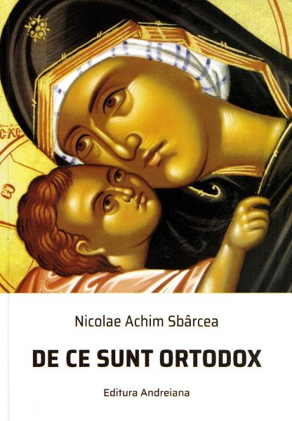 De ce sunt ortodox, Nicolae Achim Sbarcea – copertă