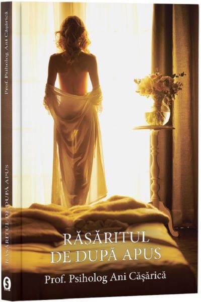 Cartea Rasaritul de dupa apus - Ani Casarica