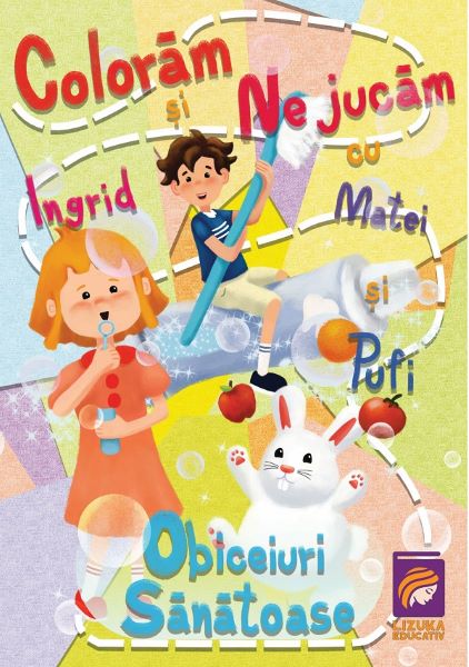 Cartea Coloram si ne jucam cu Ingrid, Matei si Pufi. Obiceiuri sanatoase - Ioana Cristina Vladoiu