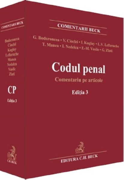 Cartea Codul penal. Comentariu pe articole. Ed.3 - Georgina Bodoroncea, Valerian Cioclei, Irina Kuglay