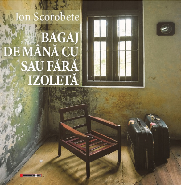 Cartea Bagaj de mana cu sau fara izoleta de Ion Scorobete