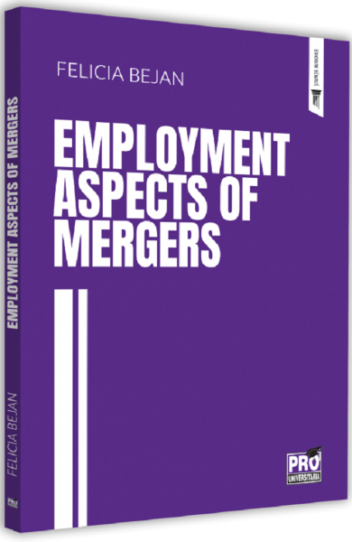 Cartea Employment aspects of mergers de Felicia Bejan