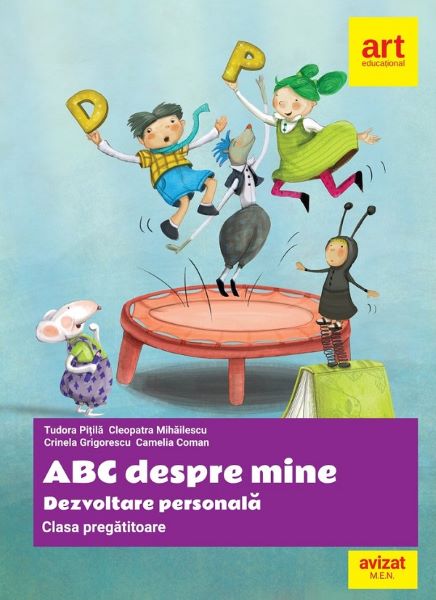 Cartea Abc despre mine. Dezvoltare personala - Clasa pregatitoare de Tudora Pitila, Cleopatra Mihailescu – Editura GRUPUL EDITORIAL ART