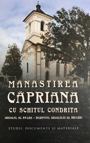 Cartea Manastirea Capriana cu schitul Condrita - Andrei Esanu, Postica Gheorghe de Andrei Esanu