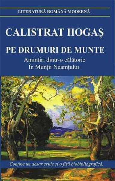 Cartea Pe drumuri de munte - Calistrat Hogas