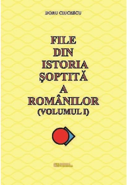 Cartea File din istoria soptita a romanilor de Doru Ciucescu