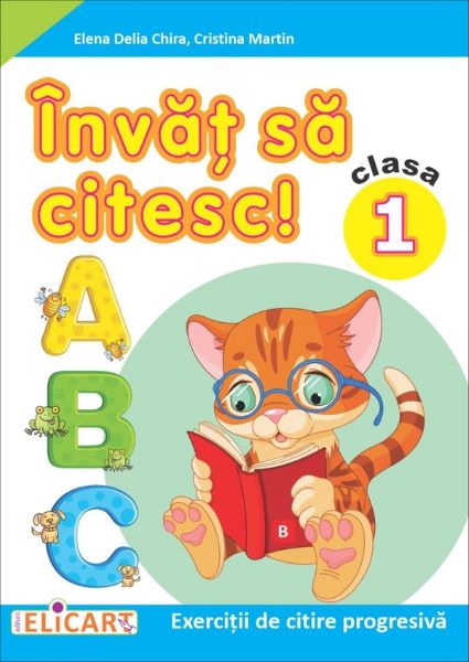 Cartea Invat sa citesc - Clasa 1. Varianta B de Elena Delia Chira, Cristina Martin