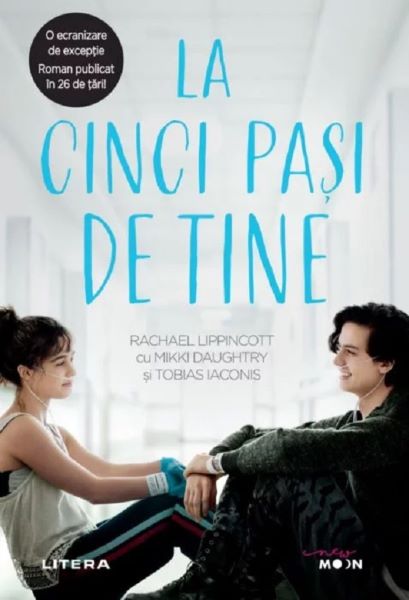 Cartea La cinci pasi de tine - Rachel Lippincott, Mikki Daughtry, Tobias Iaconis