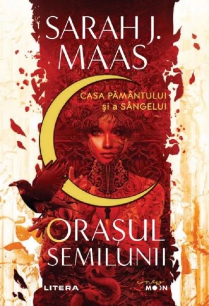 Cartea Orasul Semilunii. Casa Pamantului si a Sangelui de Sarah J. Maas