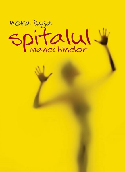 Spitalul manechinelor, Nora Iuga – copertă