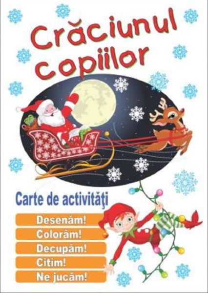 Cartea Craciunul copiilor. Carte de activitati de * * * – Editura ELICART