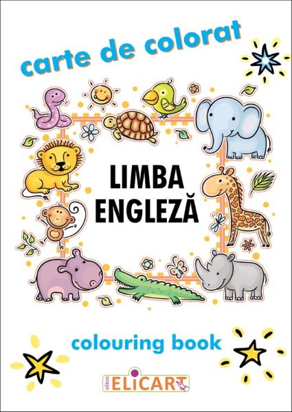Cartea Limba engleza. Carte de colorat / Colouring Book de * * * – Editura ELICART