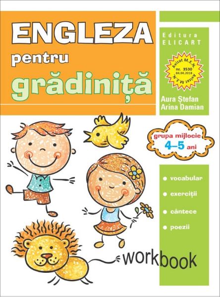 Cartea Engleza pentru gradinita. Grupa mijlocie 4-5 ani de Aura Stefan, Arina Damian