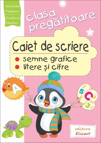 Caiet de scriere - Clasa pregatitoare - Nicoleta Popescu, Cristina Martin