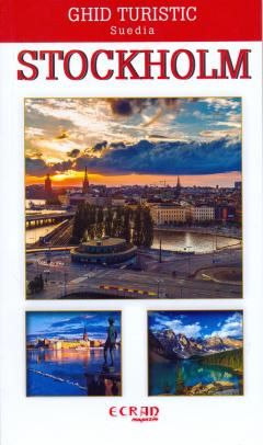 Cartea Stockholm - Ghid Turistic de - – Editura ECRAN MAGAZIN