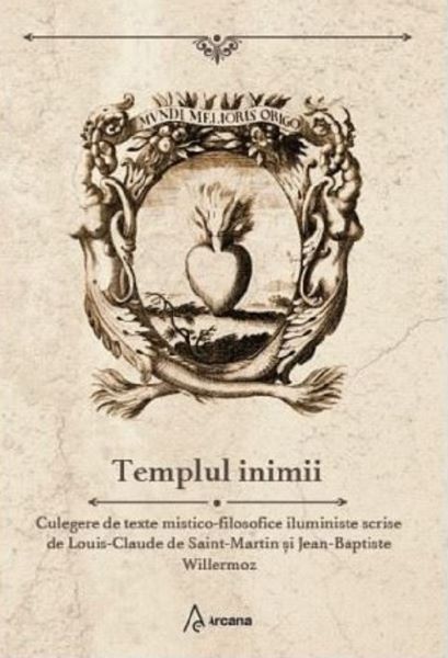Cartea Templul inimii de Louis-Claude de Saint-Martin, Jean-Baptiste Willermoz