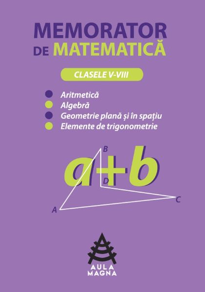 Cartea Memorator de matematica - Clasele 5-8 de Silvia Ionescu