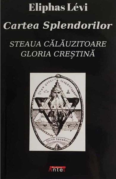Cartea Cartea splendorilor de Eliphas Levi