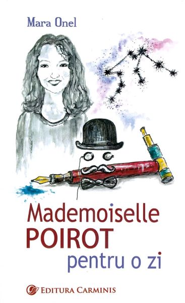 Cartea Mademoiselle Poirot pentru o zi de Mara Onel – Editura CARMINIS