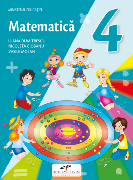 Cartea Matematica - Clasa 4 - Manual de Iliana Dumitrescu, Nicoleta Ciobanu, Vasile Molan