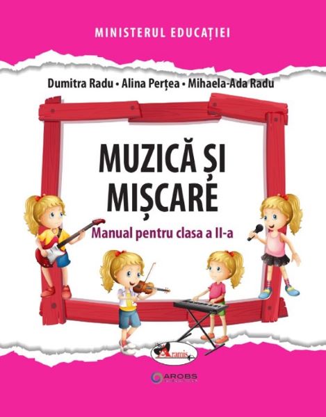 Cartea Muzica si miscare - Clasa 2 - Manual de Dumitra Radu, Alina Pertea