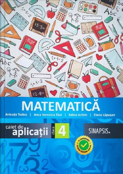Cartea Matematica - Clasa 4 - Caiet de aplicatii de Anicuta Todea, Anca Veronica Taut
