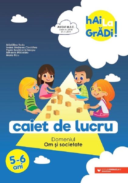 Cartea Hai la gradi! Om si societate 5-6 ani - Madalina Radu, Ioana Andreea Ciocalteu