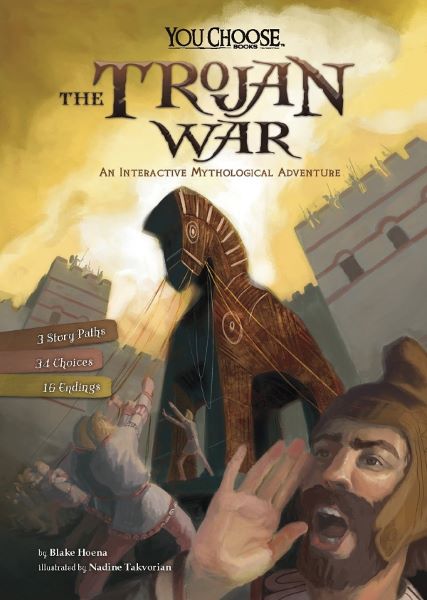 Cartea The Trojan War: An Interactive Mythological Adventure de Blake Hoena