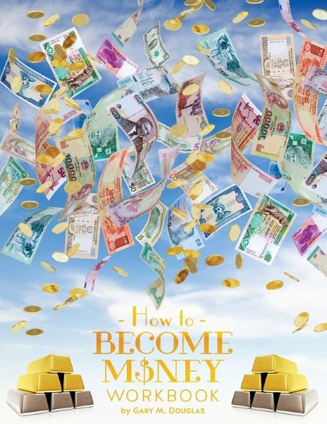 Cartea How To Become Money Workbook de Gary M Douglas – Editura ACCESS