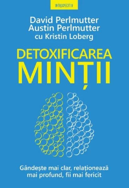 Detoxificarea mintii, David Perlmutter, Austin Perlmutter – copertă