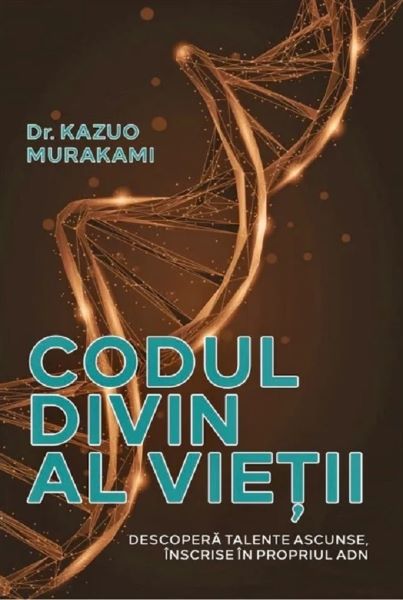 Cartea Codul divin al vietii de Kazuo Murakami