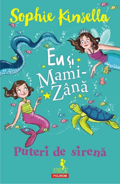 Cartea Eu si Mami-Zana. Puteri de sirena - Sophie Kinsella