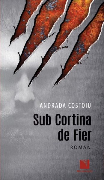 Cartea Sub cortina de fier de Andrada Costoiu