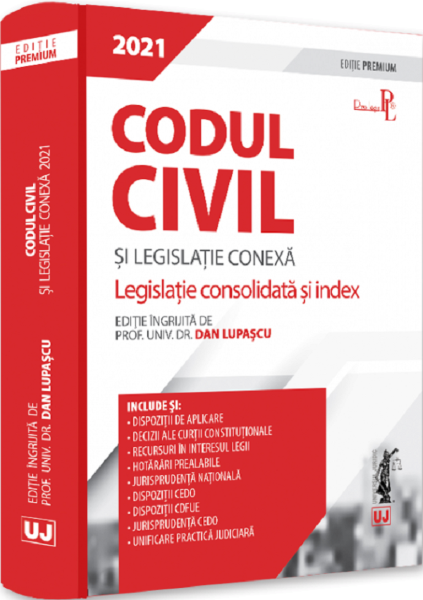 Cartea Codul civil si legislatie conexa 2021. Editie premium de Dan Lupascu