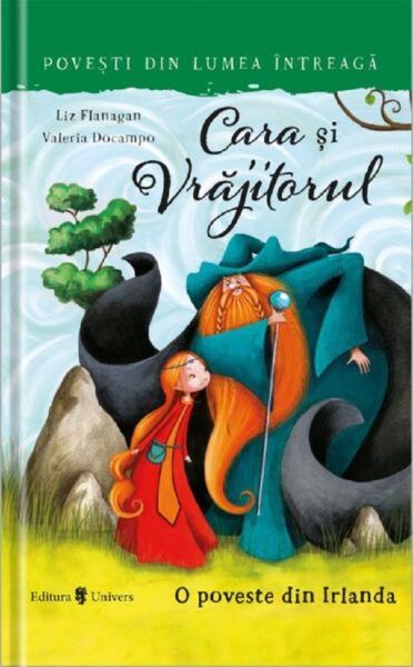 Cartea Cara si vrajitorul - Liz Flanagan