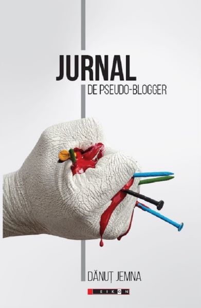 Cartea Jurnal de pseudo-blogger - Danut Jemna de Danut Jemna