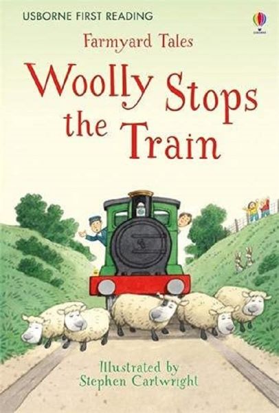 Cartea Farmyard Tales: Woolly Stops the Train - Heather Amery, Stephen Cartwright
