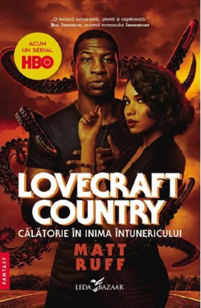 Cartea Lovecraft Country. Calatorie in inima intunericului - Matt Ruff de Matt Ruff