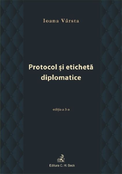 Cartea Protocol si eticheta diplomatice de Ioana Varsta