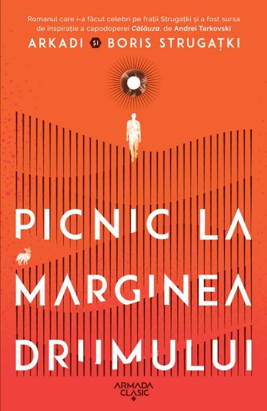 Cartea Picnic la marginea drumului - Arkadi Strugatki, Boris Strugatki