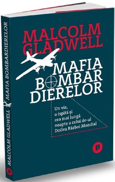 Cartea Mafia bombardierelor de Malcolm Gladwell