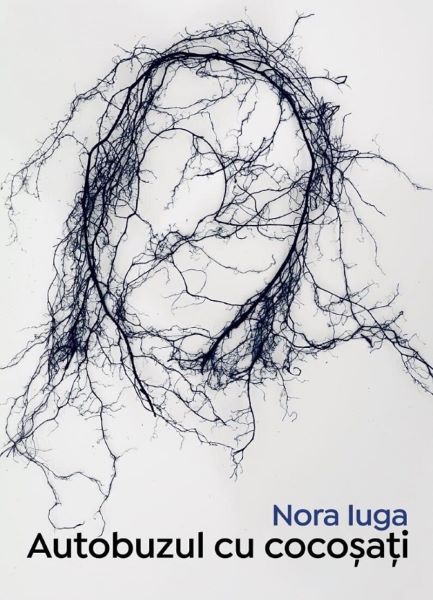 Cartea Autobuzul cu cocosati de Nora Iuga – Editura CASA DE PARIURI LITERARE