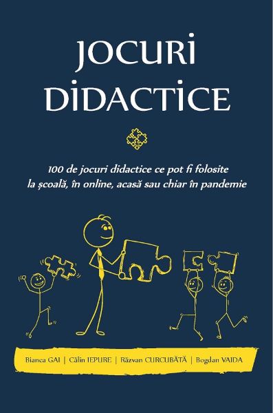Cartea Jocuri didactice - Bianca Gai, Calin Iepure de Bianca Gai, Calin Iepure, Razvan Curcubata, Bogdan Vaida