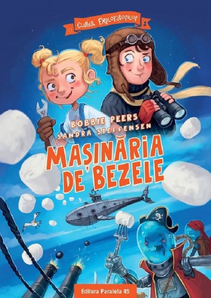 Cartea Clubul exploratorilor. Masinaria de bezele de Bobbie Peers, Sandra Steffensen
