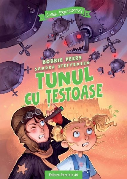 Cartea Clubul exploratorilor. Tunul cu testoase de Bobbie Peers, Sandra Steffensen